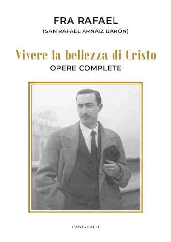 Vivere la bellezza di Cristo. Opere complete von Cantagalli