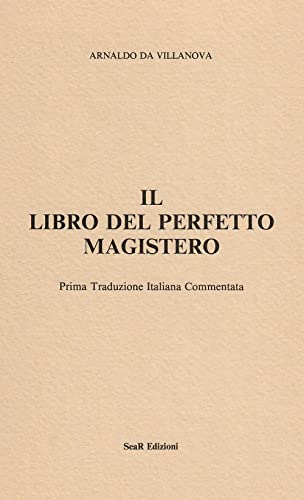 Il libro del perfetto magistero von Futura Libri