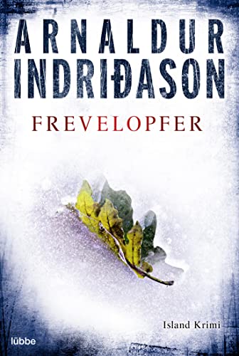 Frevelopfer: Erlendur Sveinssons 9. Fall: Island-Krimi. Kommissar Erlendur, Fall 9 Frevelopfer: Erlendur Sveinssons 9. Fall: Island-Krimi. Kommissar Erlendur, Fall 9