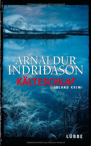 Kälteschlaf: Island-Krimi Kälteschlaf: Island-Krimi von Bastei Lübbe (Lübbe Hardcover)