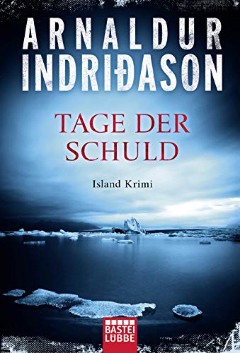 Tage der Schuld: Island Krimi (Der junge Erlendur, Band 2) von Lübbe