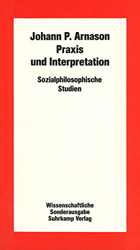 Praxis und Interpretation: Sozialphilosophische Studien