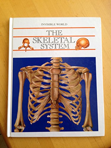 The Skeletal System (Invisible World) von Chelsea House Publishers