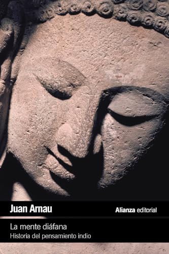 La mente diáfana: Historia del pensamiento indio (El libro de bolsillo - Filosofía) von Alianza Editorial