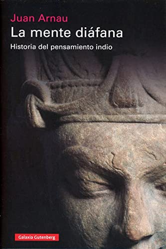 La mente diáfana: Historia del pensamiento indio (Ensayo)