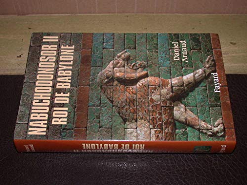 Nabuchodonosor II: Roi de Babylone von FAYARD