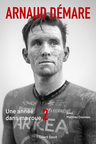 Arnaud Démare : Une année dans ma roue 2 Arnaud Démare : Une année dans ma roue 2 von TALENT SPORT
