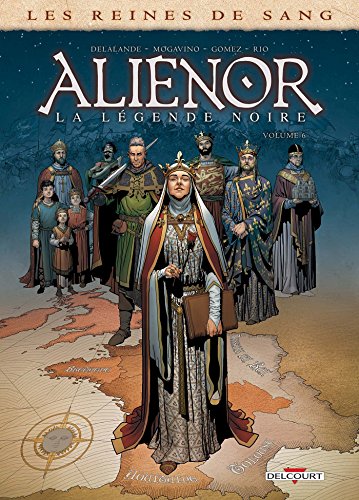 Les Reines de sang - Aliénor, la légende noire T6: Tome 6