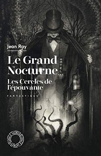 Le Grand Nocturne ; Les Cercles de l'épouvante