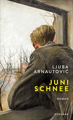 Junischnee: Roman von Zsolnay-Verlag