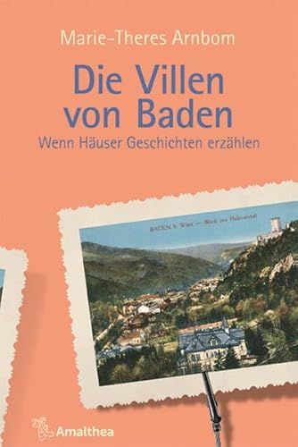 Die Villen von Baden: Wenn Häuser Geschichten erzählen (Die Villen von ...: Wenn Häuser Geschichten erzählen)