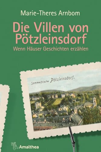 Die Villen von Pötzleinsdorf: Wenn Häuser Geschichten erzählen (Die Villen von ...: Wenn Häuser Geschichten erzählen)