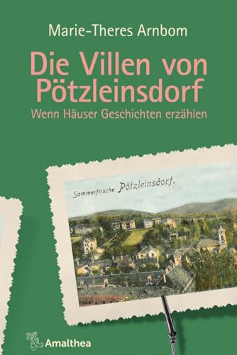 Die Villen von Pötzleinsdorf: Wenn Häuser Geschichten erzählen (Die Villen von ...: Wenn Häuser Geschichten erzählen) Die Villen von Pötzleinsdorf: Wenn Häuser Geschichten erzählen (Die Villen von ...: Wenn Häuser Geschichten erzählen)