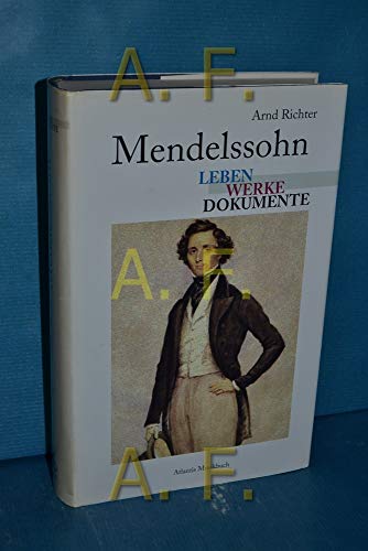 Mendelssohn: Leben - Werke - Dokumente