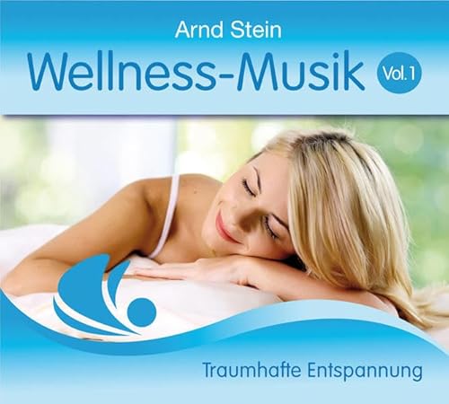 Wellness-Musik Vol. 1: Traumhafte Entspannung von VTM Verlag f.Therap.Medie