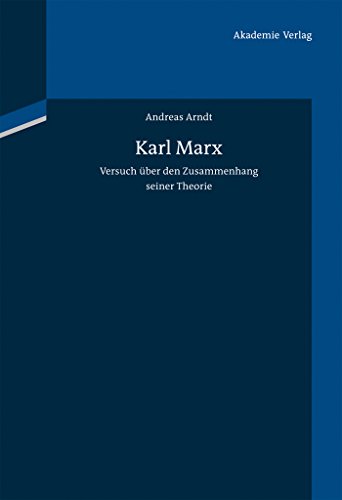 Karl Marx: Versuch über den Zusammenhang seiner Theorie von de Gruyter