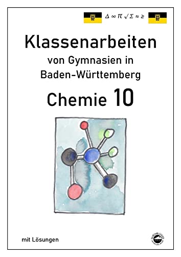 Chemie 10 Klassenarbeiten von Gymnasien in Baden-Württemberg mit Lösungen von Durchblicker Verlag