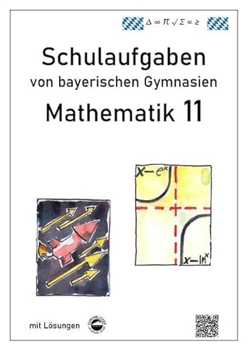 Mathematik 11, Schulaufgaben von bayerischen Gymnasien