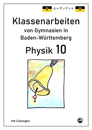 Physik 10 Klassenarbeiten von Gymnasien in Baden-Württemberg mit ausführlichen Lösungen