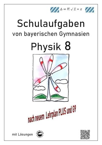 Physik 8, Schulaufgaben (G9, LehrplanPLUS) von bayerischen Gymnasien mit Lösungen, Klasse 8 von Durchblicker Verlag