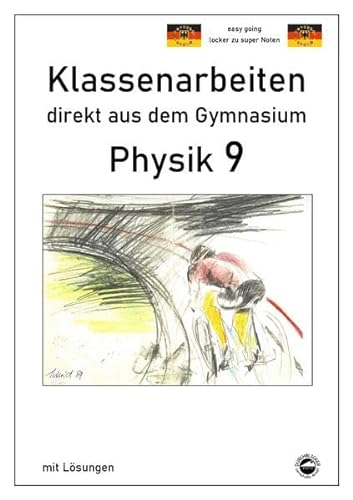 Physik 9, Klassenarbeiten direkt aus dem Gymnasium mit Lösungen von Durchblicker Verlag