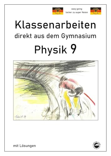 Physik 9, Klassenarbeiten direkt aus dem Gymnasium mit Lösungen von Durchblicker Verlag