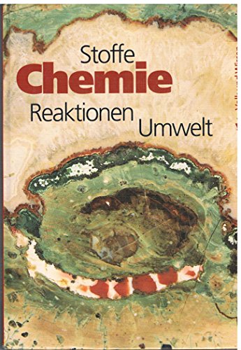 Chemie. Stoffe - Reaktionen - Umwelt: Sekundarstufe I / Lehrbuch für Sekundarstufe I - bisherige Schreibweise Chemie. Stoffe - Reaktionen - Umwelt: Sekundarstufe I / Lehrbuch für Sekundarstufe I - bisherige Schreibweise