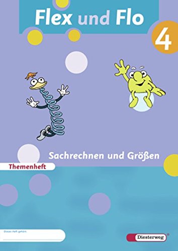 Flex und Flo - Ausgabe 2007: Themenheft Sachrechnen und Größen 4: Verbrauchsmaterial