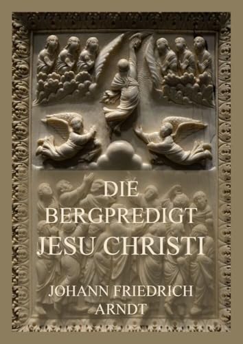Die Bergpredigt Jesu Christi von Jazzybee Verlag
