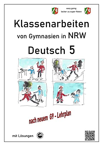 Deutsch 5, Klassenarbeiten von Gymnasien (G9) in NRW mit Lösungen