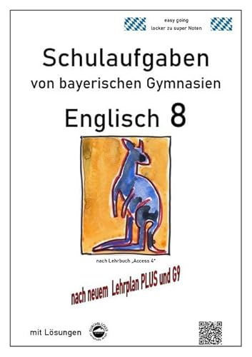 Englisch 8 (Access 4) Schulaufgaben (G9, LehrplanPLUS) von bayerischen Gymnasien mit Lösungen von Durchblicker Verlag