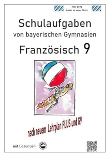 Französisch 9 Schulaufgaben (G9, LehrplanPLUS) nach Découvertes 4von bayerischen Gymnasien mit Lösungen