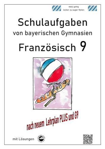 Französisch 9 Schulaufgaben (G9, LehrplanPLUS) nach Découvertes 4von bayerischen Gymnasien mit Lösungen