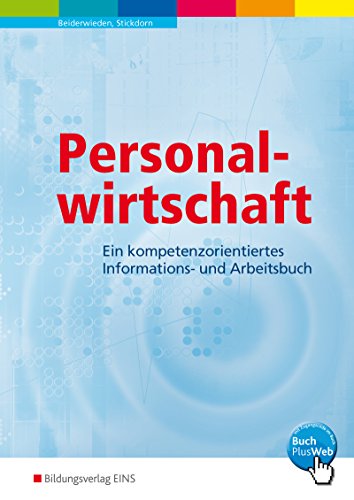 Personalwirtschaft: Ein kompetenzorientiertes Informations- und Arbeitsbuch