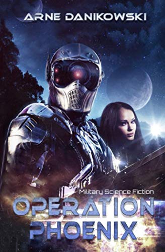 Operation Phoenix: Die Trooper Chroniken 1 Operation Phoenix: Die Trooper Chroniken 1
