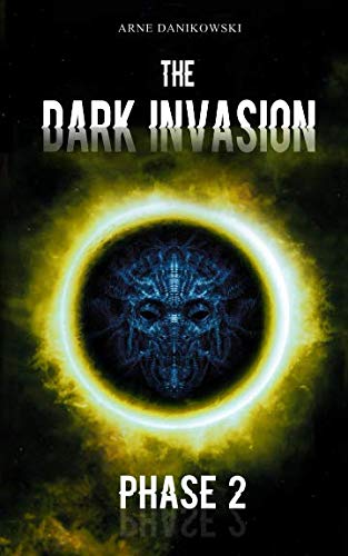 The Dark Invasion: Phase 2 von Independently published
