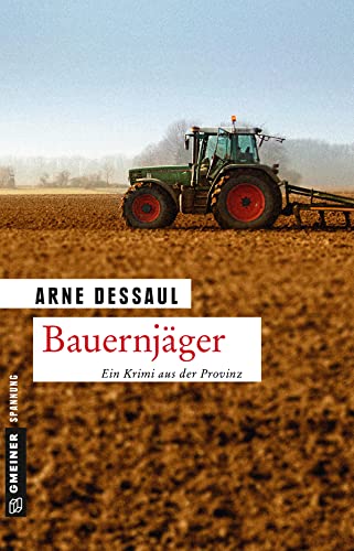 Bauernjäger: Helmut Jordans zweiter Fall (Kriminalromane im GMEINER-Verlag) (Kriminalhauptkommissar Helmut Jordan)
