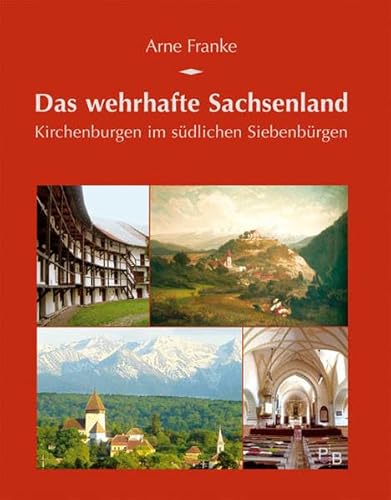 Das wehrhafte Sachsenland: Kirchenburgen im südlichen Siebenbürgen (Potsdamer Bibliothek östliches Europa - Kulturreisen) von Deutsches Kulturforum