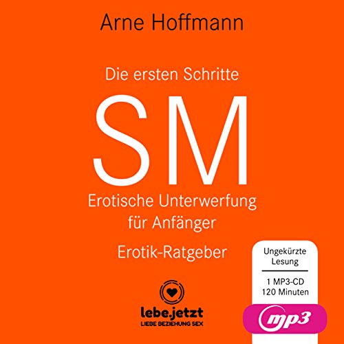 Die ersten Schritte SM Erotische Unterwerfung für Anfänger | Erotischer Hörbuch Ratgeber MP3CD Die Kunst der erotischen Unterwerfung ...