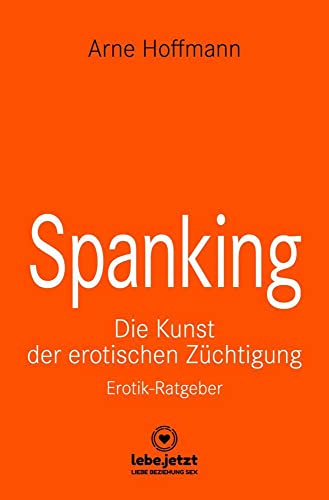 Spanking | Erotischer Ratgeber Die Kunst der erotischen Züchtigung von Blue Panther Books