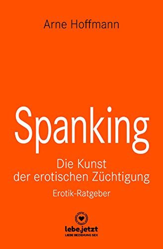 Spanking | Erotischer Ratgeber Die Kunst der erotischen Züchtigung