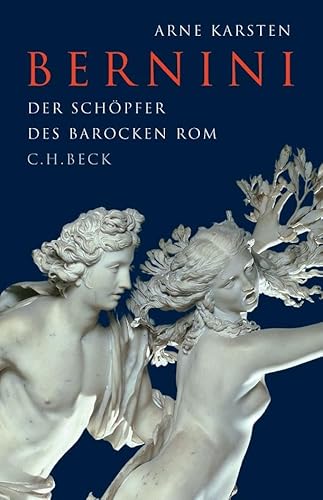 Bernini: Der Schöpfer des barocken Rom von Beck C. H.