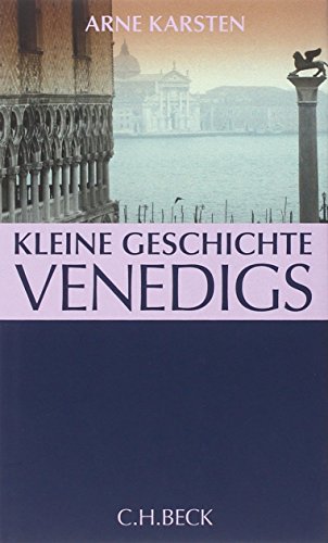 Kleine Geschichte Venedigs