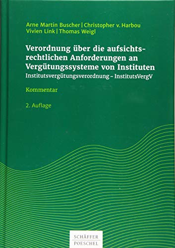 Verordnung über die aufsichtsrechtlichen Anforderungen an Vergütungssysteme von Instituten: Institutsvergütungsverordnung - InstitutsVergV, Kommentar