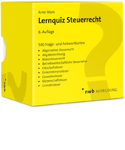 Lernquiz Steuerrecht: 500 Frage- und Antwortkarten.