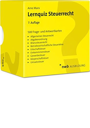 Lernquiz Steuerrecht: 500 Frage- und Antwortkarten. Allgemeines Steuerrecht, Abgabenordnung, Bilanzsteuerrecht, Betriebswirtschaftliche Steuerlehre, ... Körperschaftsteuer, Umsatzsteuer