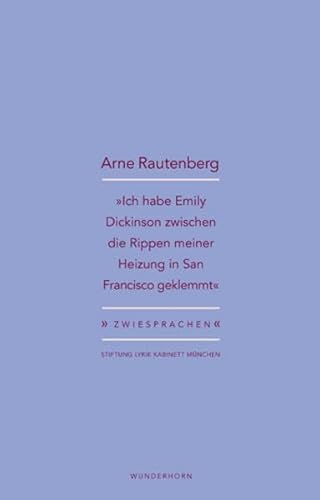 »Ich habe Emily Dickinson zwischen die Rippen meiner Heizung in San Francisco geklemmt«: Arne Rautenberg über Richard Brautigan (Zwiesprachen)