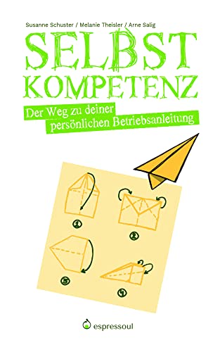 Selbstkompetenz: Der Weg zu deiner persönlichen Betriebsanleitung von GNZREAI