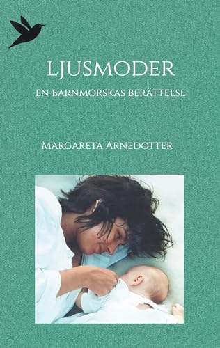 Ljusmoder: En barnmorskas berättelse von BoD – Books on Demand – Schweden