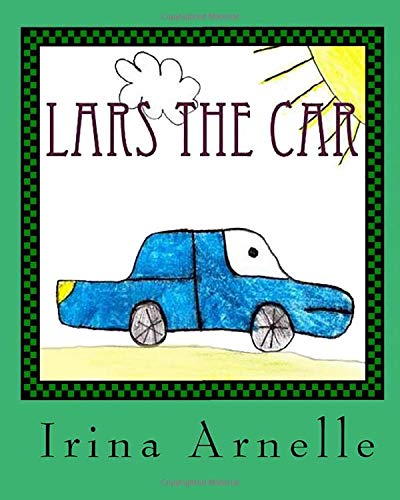 Lars the Car von CreateSpace Independent Publishing Platform
